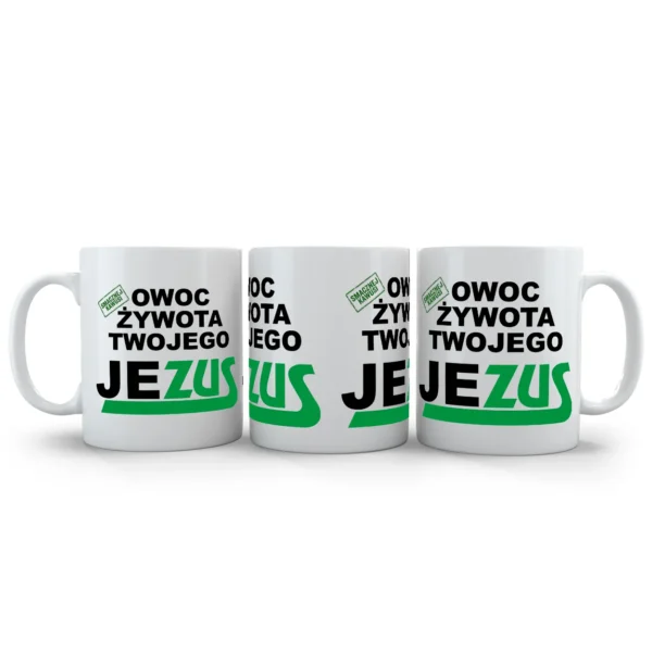 KUB330AZUS1 -002 Kubek OWOC ŻYWOTA TWOJEGO JEZUS Śmieszny na Prezent do PRACY SmacznejKawusi